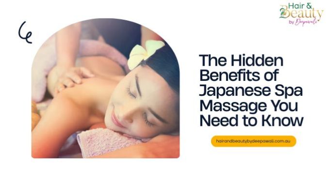 The Hidden Benefits of Japanese Spa Massage You Need to Know