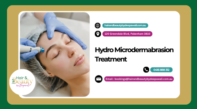 How Can Hydro Microdermabrasion Improve Skin Texture and Tone?